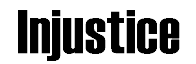 Injustice