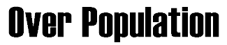 Over Population